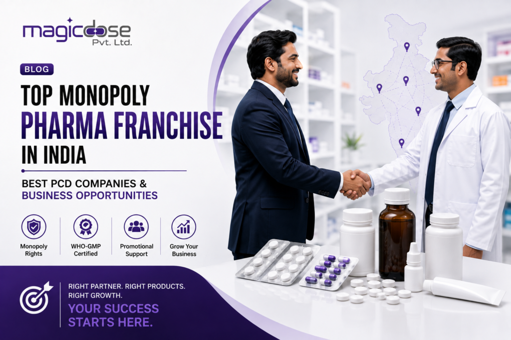Top monopoly pharma franchise in India with MagicDose PCD business opportunities